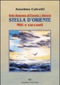 Dalla Romagna all'Eurasia. Stella d'Oriente. Miti e racconti