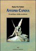 Canova. Il sublime della scultura. Ediz. illustrata