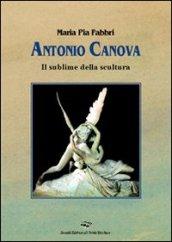 Canova. Il sublime della scultura. Ediz. illustrata