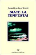 Siate la tempesta