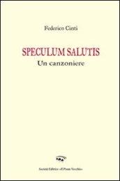 Speculum salutis. Un canzoniere