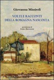 Volti e racconti della Romagna nascosta