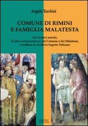 Comune di Rimini e famiglia Malatesta. Gli archivi antichi, il Liber Instrumentorum del comune e dei Malatesta, e scritture in Archivio Segreto Vaticano