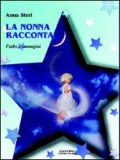 La nonna racconta. Ediz. illustrata