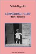 Il mondo degli «altri». Diario racconto