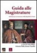 Guida alle magistrature. Elementi per la conoscenza della Repubblica Veneta