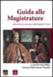 Guida alle magistrature. Elementi per la conoscenza della Repubblica Veneta