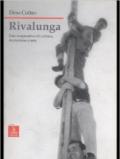 Rivalunga. Una cooperativa di cultura, ricreazione e arte