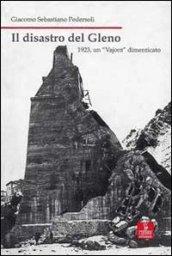 Il disastro di Gleno. 1923, un «Vajont» dimenticato