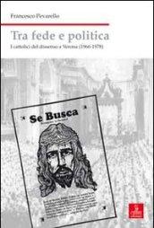 Tra fede e politica. I cattolici del dissenso a Verona (1966-1978)