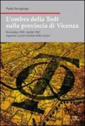 Ombra della Todt sulla provincia di Vicenza. Novembre 1943-Aprile 1945. Appunti e primi risultati della ricerca (L')
