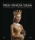 Friuli Venezia Giulia. Un percorso tra arte, storia e natura