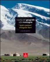 L'occhio del geografo sulla montagna. Scatti e pensieri di Eugenio Turri. Ediz. illustrata