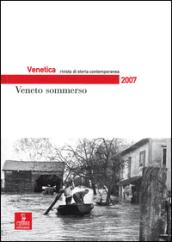 Venetica. Annuario di storia delle Venezie in età contemporanea (2007)