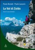 La val di Zoldo. Itinerari escursionistici
