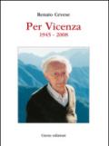 Per Vicenza. 1945-2008