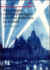 Spionaggio, controspionaggio e ordine pubblico nel Veneto