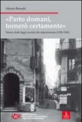 Parto domani, tornerò certamente. Verona dalle leggi razziali alla deportazione (1938-1945)