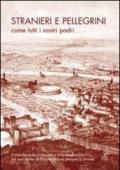 Stranieri e pellegrini come tutti i nostri padri. L'ostello della gioventù a Villa Francescatti. Per una storia dell'ospitalità a Verona