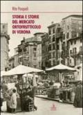 Storia e storie del mercato ortofrutticolo di Verona