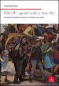 Ribelli, questuanti e banditi. Proteste contadine in Veneto e in Friuli 1814-1866