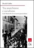 Tra anarchismo e socialismo. Carlo Monticelli nel movimento operaio italiano