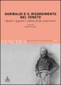 Venetica. Annuario di storia delle Venezie in età contemporanea (2010). 2.Garibaldi e il Risorgimento nel Veneto. Spunti e appunti a ridosso di due anniversari