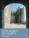 Città murate del Veneto. Scacchieri fortificati medievali: un sistema regione