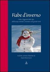 Fiabe d'inverno. Fiabe e leggende delle Alpi, dell'Europa centrale e orientale e del grande Nord