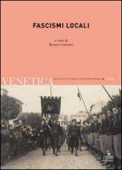 Venetica. Annuario di storia delle Venezie in età contemporanea (2011). 1.Fascismi locali