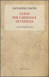 Guida per l'Arsenale di Venezia