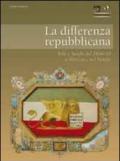 La differenza repubblicana. Volti e luoghi del 1848-49 a Venezia e nel Veneto