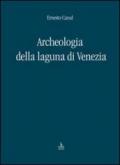 Archeologia della laguna di Venezia 1960-2010