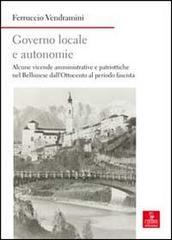 Governo locale e autonomie. Alcune vicende amministrative e politiche nel bellunese dall'Ottocento al periodo fascista