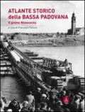 Atlante storico della bassa padovana. Il primo Novecento