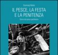 Il pesce, la festa e la penitenza. Storie del pesce gardesano