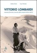 Vittorio Lombardi. Mecenate illuminato e tesoriere della conquista italiana del K2