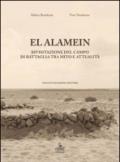El Alamein. Rivisitazione del campo di battaglia tra mito e attualità