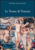 Le terme di Venezia. Ambiente e salute nelle acque (secoli XIV-XXI)