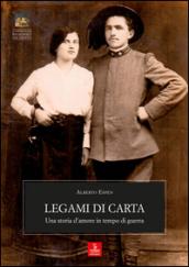 Legami di carta. Una storia d'amore in tempo di guerra