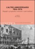 L'altro anniversario 1866-2016. Orgogli e pregiudizi venetisti e anti-italiani