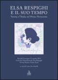 Elsa Respighi e il suo tempo. Verona e l'Italia nel primo Novecento