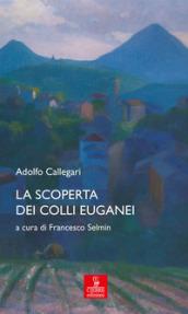 La scoperta dei Colli Euganei