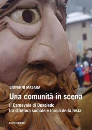 Una comunità in scena. Il carnevale di Dosoledo tra struttura sociale e forma della festa