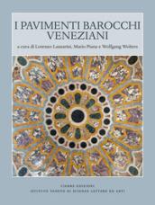 Pavimenti barocchi veneziani. Ediz. illustrata