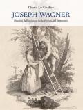 Joseph Wagner. Maestro dell'incisione nella Venezia del Settecento. Ediz. illustrata