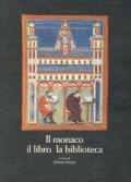 Il monaco, il libro, la biblioteca. Atti del Convegno (Cassino-Montecassino, 5-8 settembre 2000)