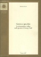 Grotta e specchio. La dimensione orfica nella poesia di Georg Trakl