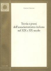 Teoria e prassi dell'associazionismo italiano nel XIX e XX secolo