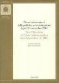 Nuovi orientamenti della pubblica amministrazione. Dopo l'11 settembre 2001-New directions of public administration. After September 11, 2001